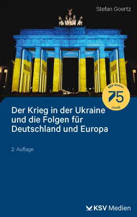 Goertz |  Der Krieg in der Ukraine und die Folgen für Deutschland und Europa | Buch |  Sack Fachmedien