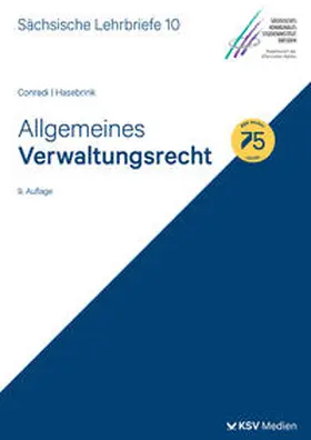 Conradi / Hasebrink |  Allgemeines Verwaltungsrecht (SL 10) | Buch |  Sack Fachmedien