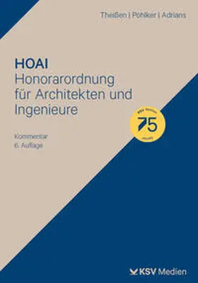 Theißen / Pöhlker / Adrians |  HOAI - Honorarordnung für Architekten und Ingenieure | Buch |  Sack Fachmedien