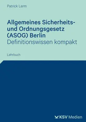 Lerm |  Allgemeines Sicherheits- und Ordnungsgesetz (ASOG) Berlin | eBook | Sack Fachmedien