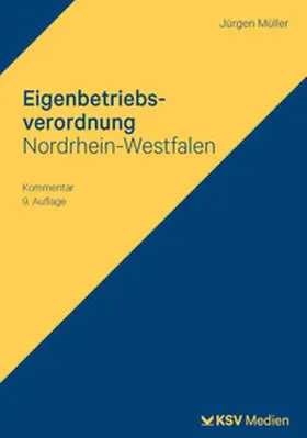 Müller |  Eigenbetriebsverordnung Nordrhein-Westfalen | Buch |  Sack Fachmedien
