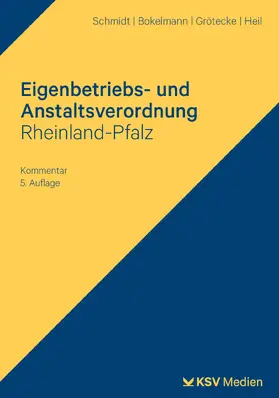 Schmidt / Bokelmann / Grötecke |  Eigenbetriebs- und Anstaltsverordnung Rheinland-Pfalz | Buch |  Sack Fachmedien