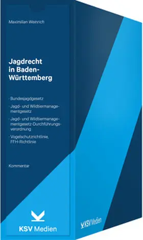 Weinrich |  Jagdrecht in Baden-Württemberg | Loseblattwerk |  Sack Fachmedien