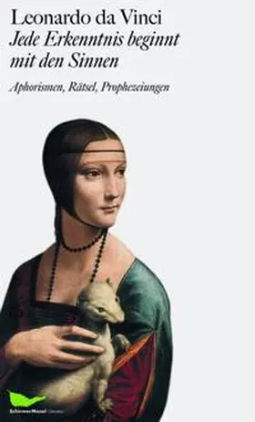 Schneider |  Leonardo da Vinci: Jede Erkenntnis beginnt mit den Sinnen | Buch |  Sack Fachmedien