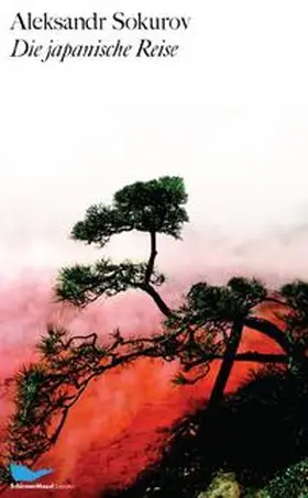 Sokurov |  Die japanische Reise | Buch |  Sack Fachmedien