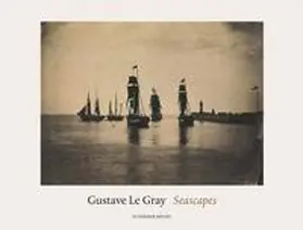 Le Gray |  Seestücke | Buch |  Sack Fachmedien