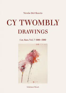 Twombly / Del Roscio |  Drawings | Buch |  Sack Fachmedien