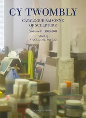 Twombly / Del Roscio |  Catalogue Raisonné of Sculpture. Vol. II 1998-2011 | Buch |  Sack Fachmedien