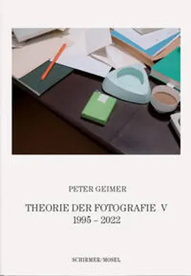 Geimer |  Theorie der Fotografie V. 1995-2022 | Buch |  Sack Fachmedien