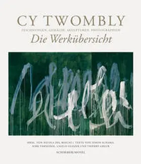 Twombly / Del Roscio |  Die Werkübersicht | Buch |  Sack Fachmedien