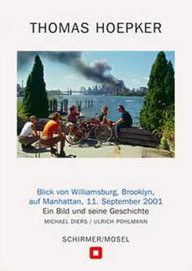 Höpker / Diers |  Blick von Williamsburg, Brooklyn, auf Manhattan, 11. September 2001 | Buch |  Sack Fachmedien