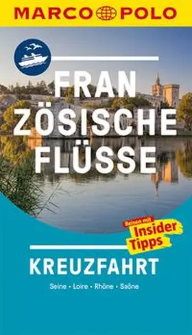 Marco Polo Verlag / Markert / Bläske |  MARCO POLO Reiseführer Französische Flüsse Kreuzfahrt | Buch |  Sack Fachmedien