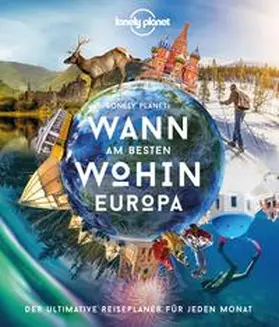 Baxter / Bloomfield |  LONELY PLANET Bildband Wann am besten wohin Europa | Buch |  Sack Fachmedien