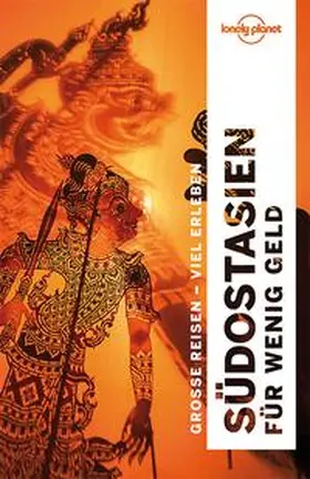 Williams / Atkinson | Lonely Planet Reiseführer Südostasien für wenig Geld | Buch | 978-3-8297-4468-3 | sack.de