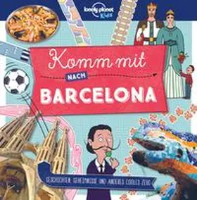 Planet / Butterfield |  Lonely Planet Kinderreiseführer Komm mit nach Barcelona (Lonely Planet Kids) | Buch |  Sack Fachmedien