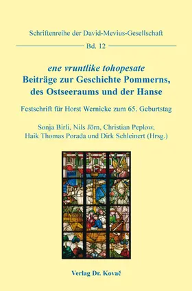 Birli / Jörn / Peplow |  ene vruntlike tohopesate. Beiträge zur Geschichte Pommerns, des Ostseeraums und der Hanse | Buch |  Sack Fachmedien