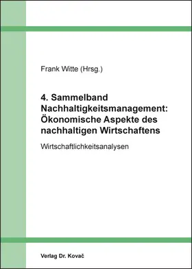 Witte |  4. Sammelband Nachhaltigkeitsmanagement: Ökonomische Aspekte des nachhaltigen Wirtschaftens | Buch |  Sack Fachmedien