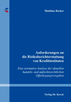 Becker |  Anforderungen an die Risikoberichterstattung von Kreditinstituten | Buch |  Sack Fachmedien