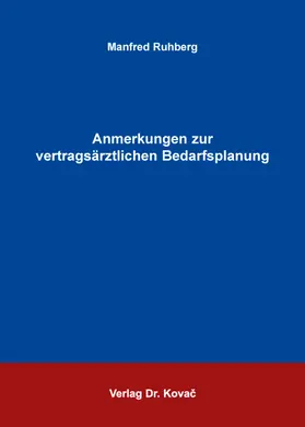 Ruhberg |  Anmerkungen zur vertragsärztlichen Bedarfsplanung | Buch |  Sack Fachmedien