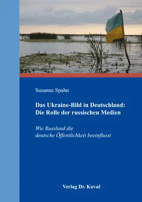 Spahn |  Das Ukraine-Bild in Deutschland: Die Rolle der russischen Medien | Buch |  Sack Fachmedien