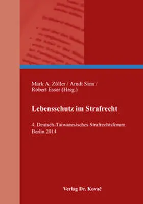Zöller / Sinn / Esser |  Lebensschutz im Strafrecht | Buch |  Sack Fachmedien