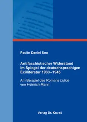 Sou |  Antifaschistischer Widerstand im Spiegel der deutschsprachigen Exilliteratur 1933–1945 | Buch |  Sack Fachmedien