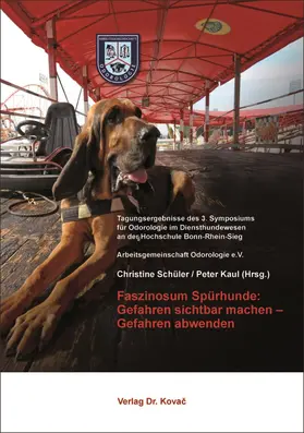 Schüler / Kaul |  Faszinosum Spürhunde: Gefahren sichtbar machen – Gefahren abwenden | Buch |  Sack Fachmedien
