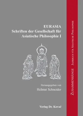 Schneider |  EURASIA – Schriften der Gesellschaft für Asiatische Philosophie | Buch |  Sack Fachmedien