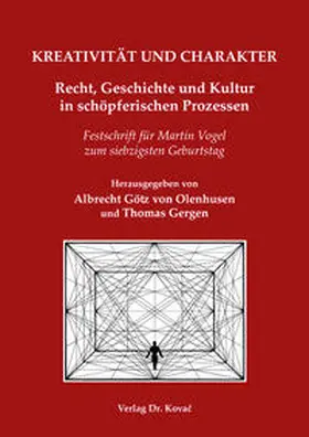 Götz von Olenhusen / Gergen |  KREATIVITÄT UND CHARAKTER – Recht, Geschichte und Kultur in schöpferischen Prozessen | Buch |  Sack Fachmedien