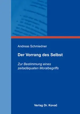 Schmiedner |  Der Vorrang des Selbst | Buch |  Sack Fachmedien