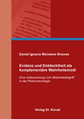 Michelow Briones |  Evidenz und Entdecktheit als komplementäre Wahrheitsmodi | Buch |  Sack Fachmedien