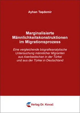 Tasdemir |  Marginalisierte Männlichkeitskonstruktionen im Migrationsprozess | Buch |  Sack Fachmedien