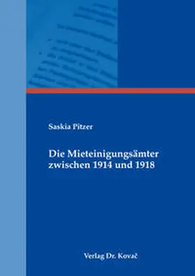 Pitzer |  Die Mieteinigungsämter zwischen 1914 und 1918 | Buch |  Sack Fachmedien