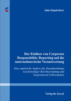 Hagelschuer |  Der Einfluss von Corporate Responsibility Reporting auf die unternehmerische Verantwortung | Buch |  Sack Fachmedien