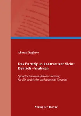Sagheer |  Das Partizip in kontrastiver Sicht: Deutsch–Arabisch | Buch |  Sack Fachmedien