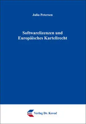 Petersen |  Softwarelizenzen und Europäisches Kartellrecht | Buch |  Sack Fachmedien