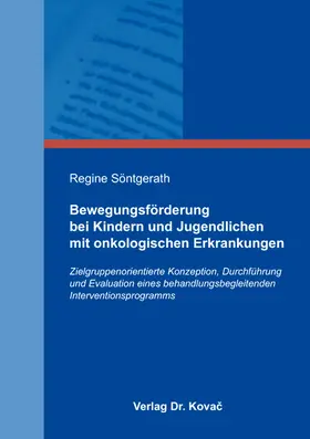 Söntgerath |  Bewegungsförderung bei Kindern und Jugendlichen mit onkologischen Erkrankungen | Buch |  Sack Fachmedien