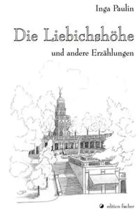 Paulin |  Die Liebichshöhe | Buch |  Sack Fachmedien