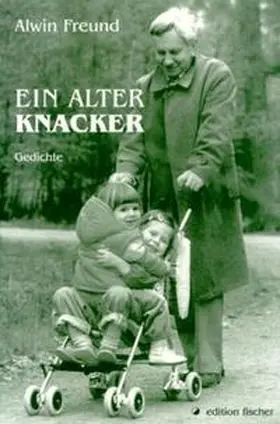 Freund |  Ein alter Knacker | Buch |  Sack Fachmedien