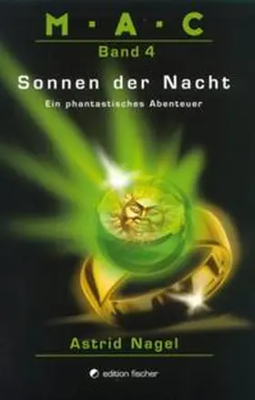 Nagel |  M.A.C.. Ein phantastisches Abenteuer / Sonnen der Nacht | Buch |  Sack Fachmedien