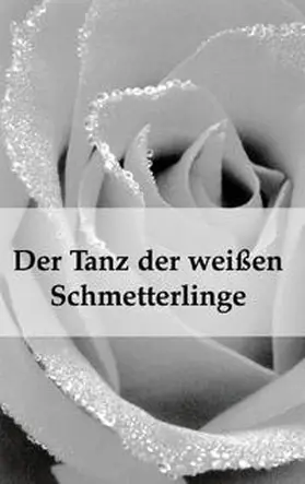 Sophie |  Der Tanz der weißen Schmetterlinge | Buch |  Sack Fachmedien
