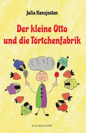 Hansjosten |  Der kleine Otto und die Törtchenfabrik | Buch |  Sack Fachmedien