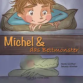 Günther |  Michel & das Bettmonster | Buch |  Sack Fachmedien