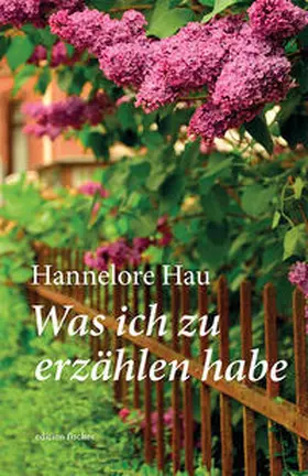 Hau |  Was ich zu erzählen habe | Buch |  Sack Fachmedien