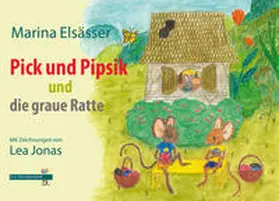 Elsässer |  Pick und Pipsik und die graue Ratte | Buch |  Sack Fachmedien