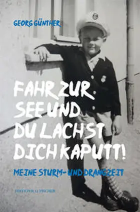 Günther |  Fahr zur See und du lachst dich kaputt | Buch |  Sack Fachmedien