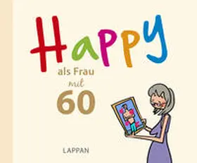 Butschkow |  Happy als Frau mit 60 | Buch |  Sack Fachmedien