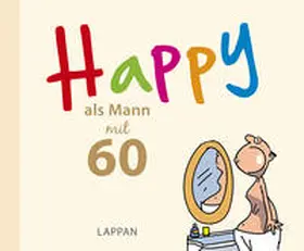 Butschkow |  Happy als Mann mit 60 | Buch |  Sack Fachmedien