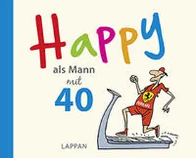 Butschkow |  Happy als Mann mit 40 | Buch |  Sack Fachmedien