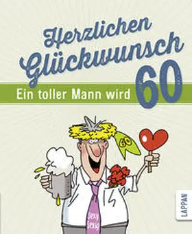 Butschkow |  Herzlichen Glückwunsch - Ein toller Mann wird 60 | Buch |  Sack Fachmedien